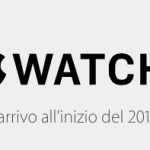 Ufficiale: Apple Watch disponibile “all’inizio del 2015” [AGGIORNATO]