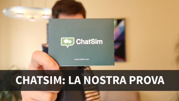 ChatSim: chatta con tutti e ovunque con soli 10€ – La nostra prova | VIDEO