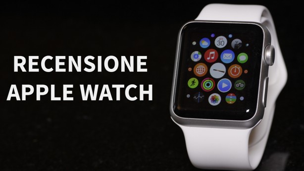 Recensione Apple Watch – iPhoneItalia.com | VIDEO
