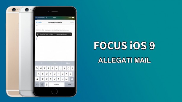 Inviare allegati direttamente da Mail? In iOS 9 si potrà fare – Focus [VIDEO]