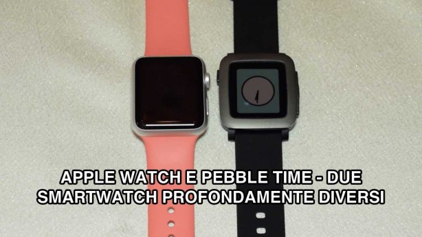 Apple Watch e Pebble Time: due smartwatch profondamente diversi – Il confronto di iPhoneItalia [VIDEO]