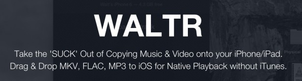 WALTR anche per Windows: trasferire file video (anche 4K) su iPhone senza passare per iTunes