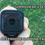GoPro Hero 4 Session: piccola ma versatile – La recensione di iPhoneItalia.com [VIDEO]