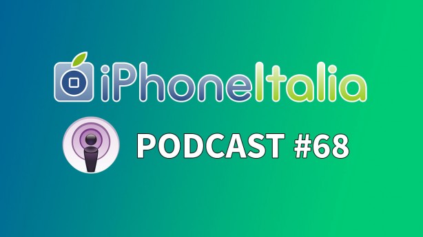 “Ci hanno rubato il Podcast!” – iPhoneItalia Podcast #68