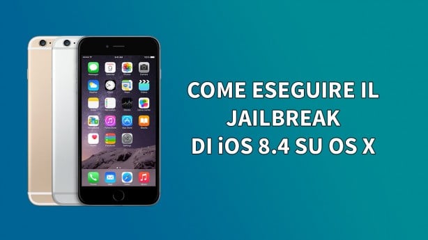 GUIDA: come eseguire il Jailbreak di iOS 8.4 su iPhone con TaiG – MAC