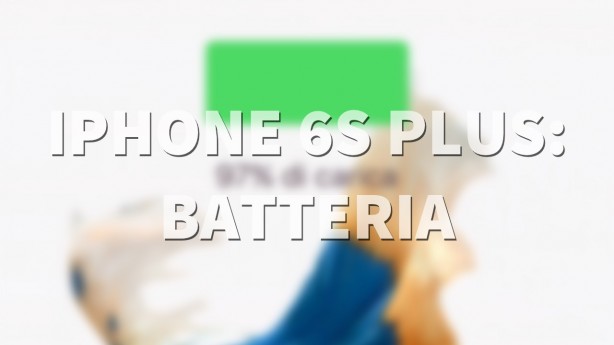 iPhone 6s Plus: il test della batteria