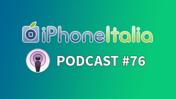 “Toglieteci tutto, ma non la batteria!” – iPhoneItalia Podcast #76