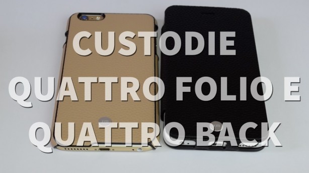 Custodie Quattro Folio e Quattro Back per iPhone 6/6s e 6 Plus/6s Plus di JustMobile – VIDEO