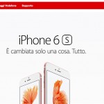 Vodafone pubblica le offerte per acquistare i nuovi iPhone 6s e 6s Plus