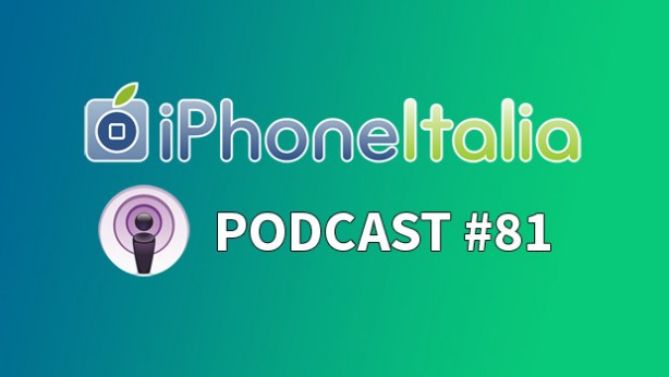 “Un iPhone più piccolo all’orizzonte?” – iPhoneItalia Podcast #81