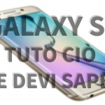 Samsung Galaxy S7 – Tutto ciò che devi sapere [VIDEO]