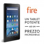 Amazon Fire e tanti altri prodotti ora in sconto!