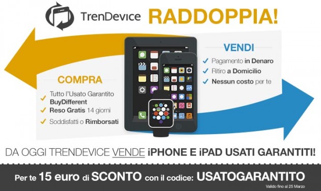 ULTIME ORE: SCONTO 15 euro per acquistare iPhone e iPad Usati Garantiti su TrenDevice.