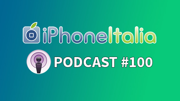 “In quattro per due piccoli, ma grandi dispositivi iOS” – iPhoneItalia Podcast #100