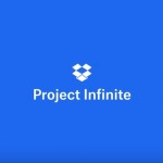Dropbox presenta Project Infinite, un nuovo modo per la gestione dei file sulla nuvola