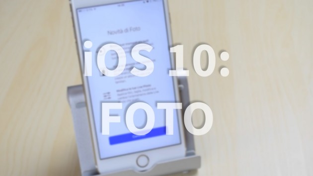 Focus: le novità dell’app Foto in iOS 10