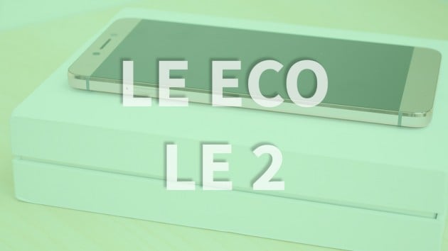 Recensione LeEco Le 2 – TEEECH [VIDEO]