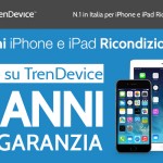 TrenDevice porta a 2 anni la Garanzia su iPhone e iPad ricondizionati
