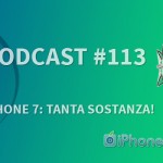 “iPhone 7: tanta sostanza!” – iPhoneItalia Podcast #113