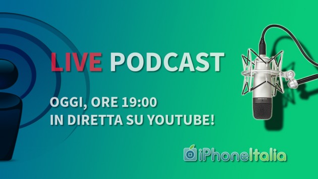 Oggi, alle 19:00 appuntamento con iPhoneItalia Podcast live su YouTube!
