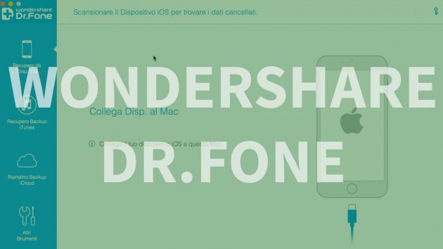 Wondershare Dr.Fone – Tanti tool per ritrovare i file persi e gestire i dati di iOS [VIDEO]