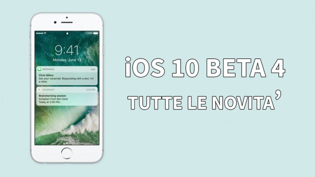 iOS 10 beta 4: ecco tutte le novità introdotte su iPhone!