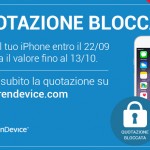ULTIME 24 ORE: In attesa di iPhone 7? Blocca la quotazione del tuo usato su TrenDevice!