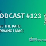 Save the date: arrivano i Mac! – iPhoneItalia Podcast #123