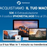 TrenDevice acquista il vostro Mac: con iPhoneItalia 50 € di extravalutazione