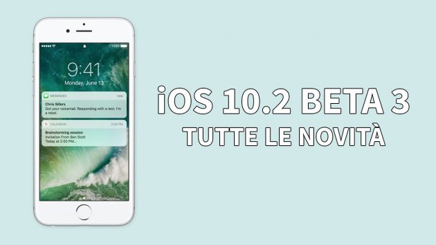 iOS 10.2 Beta 3: ecco tutte le novità introdotte su iPhone!