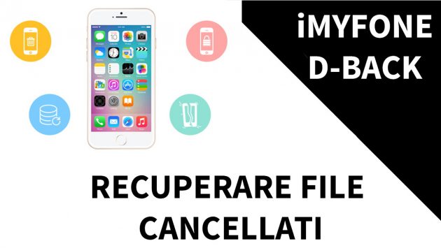 iMyfone D-Back: ecco un software capace di recuperare i dati cancellati
