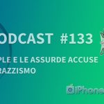 Apple e le assurde accuse di razzismo – iPhoneItalia Podcast #133