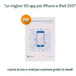 Disponibile l’ebook gratuito “Le migliori 50 app per iPhone e iPad 2017”