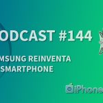 Samsung reinventa lo smartphone – iPhoneItalia Podcast #144