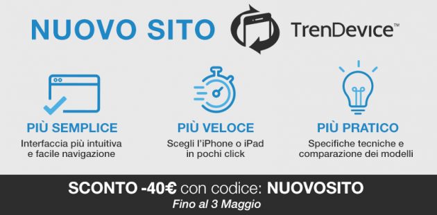 Il sito TrenDevice si rinnova: in regalo uno sconto di -40€ su iPhone e iPad
