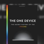 “One Device”, il libro che svela i segreti sulla nascita del primo iPhone