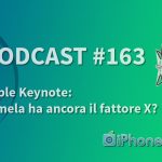 Apple Keynote: la mela ha ancora il fattore X? – iPhoneItalia Podcast #163