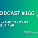 iOS 11 rianima davvero tutti gli iPad? – iPhoneItalia Podcast #166