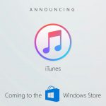 iTunes arriverà su Windows Store, ma solo nel 2018
