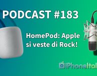HomePod: Apple si veste di Rock! – iPhoneItalia Podcast #183