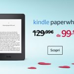 Sconto di 30€ sul Kindle Paperwhite, ora a 99€!