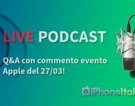 iPhoneItalia Podcast LIVE #190: ORA!