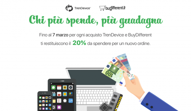 Chi più spende, più guadagna: per ogni acquisto effettuato, TrenDevice e BuyDifferent vi restituiscono il 20% da spendere per un nuovo ordine