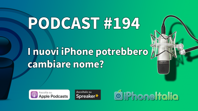 I nuovi iPhone potrebbero cambiare nome? – iPhoneItalia Podcast #194