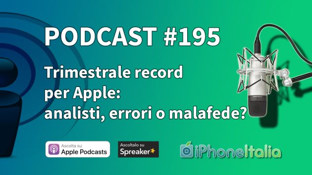 Ennesima trimestrale record per Apple: analisti, errori o malafede? – iPhoneItalia Podcast #195