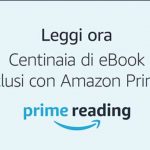 Amazon lancia Prime Reading: centinaia di ebook senza costi aggiuntivi