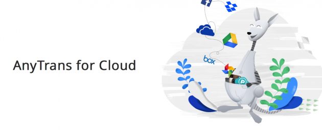AnyTrans for Cloud, un servizio per gestire gli spazi cloud