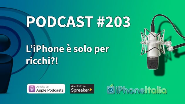 L’iPhone è solo per ricchi?! – iPhoneItalia Podcast #204