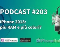 iPhone 2018: più RAM e più colori? – iPhoneItalia Podcast #203