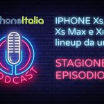 iPhone XS, XS Max e XR: una lineup da urlo – iPhoneItalia Podcast S08E01